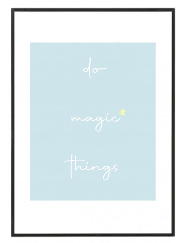 Cuadro "Do magic things"